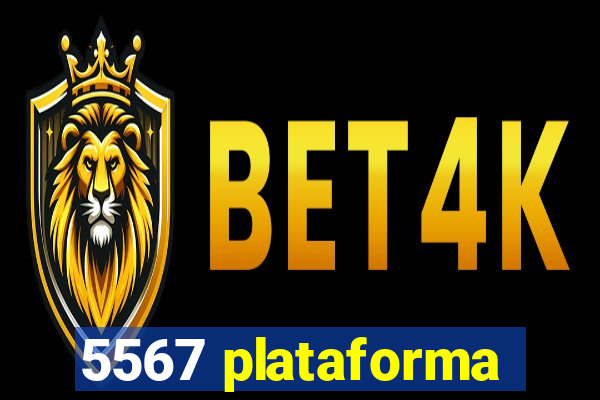 5567 plataforma